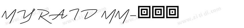 MYRAID MM字体转换